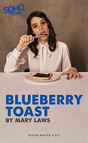 Stock image for Blueberry Toast (Oberon Modern Plays) for sale by WorldofBooks