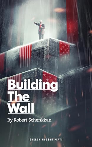 Stock image for Building The Wall (Oberon Modern Plays) for sale by WorldofBooks