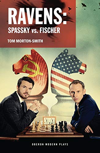 Beispielbild fr Ravens: Spassky vs. Fischer (Oberon Modern Plays) zum Verkauf von Tall Stories BA