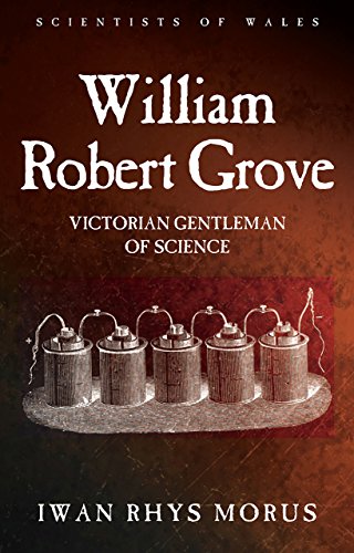 Stock image for William Robert Grove: Victorian Gentleman of Science for sale by GF Books, Inc.