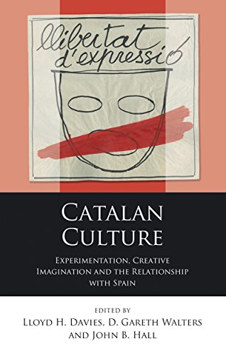 9781786832016: Catalan Culture: Experimentation, Creative Imagination and the Relationship with Spain (Iberian and Latin American Studies)