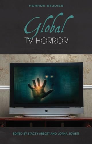 Stock image for Global TV Horror (Horror Studies) for sale by Midtown Scholar Bookstore