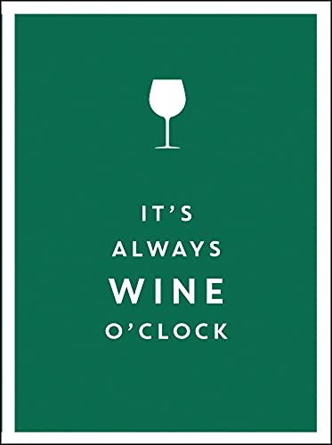 Stock image for It's Always Wine O'Clock for sale by Better World Books Ltd