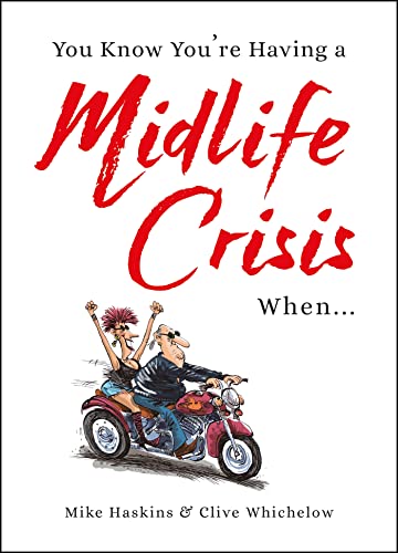 Imagen de archivo de You Know You're Having a Midlife Crisis When. a la venta por WorldofBooks