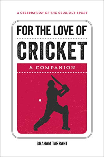 Imagen de archivo de For the Love of Cricket: A Companion a la venta por WorldofBooks