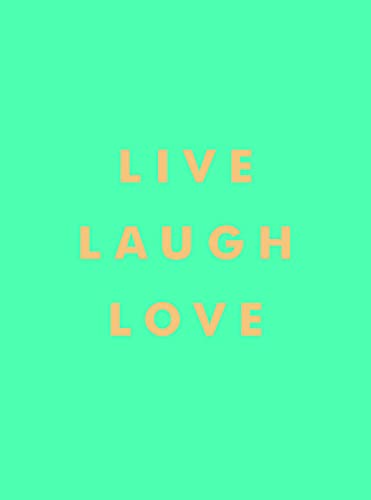 Beispielbild fr Live, Laugh, Love zum Verkauf von WorldofBooks