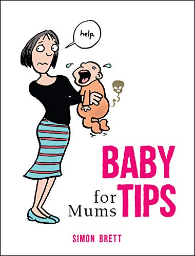 Beispielbild fr Baby Tips for Mums (Gift Book) zum Verkauf von AwesomeBooks