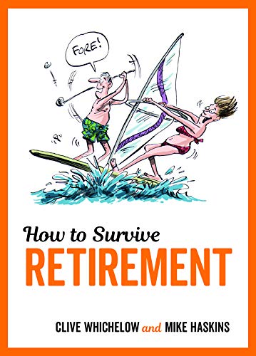Stock image for How to Survive Retirement for sale by AwesomeBooks