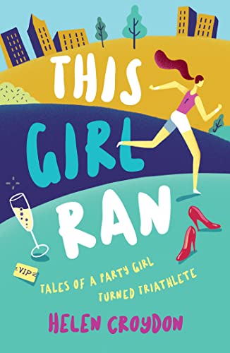 Beispielbild fr This Girl Ran : Tales of a Party Girl Turned Triathlete zum Verkauf von Better World Books