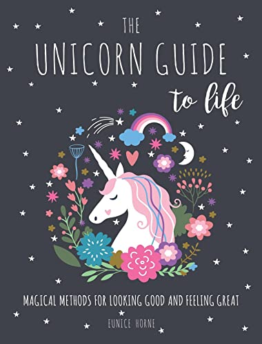 Beispielbild fr The Unicorn Guide to Life: Magical Methods for Looking Good and Feeling Great zum Verkauf von WorldofBooks