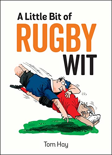 Stock image for A Little Bit of Rugby Wit: Quips and Quotes for the Rugby Obsessed for sale by WorldofBooks
