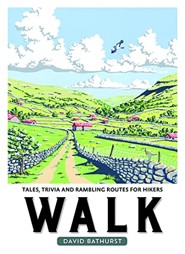 Beispielbild fr Walk: Tales, Trivia and Rambling Routes for Hikers zum Verkauf von WorldofBooks