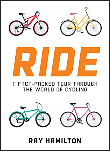 Stock image for Ride: A Fact-Packed Tour Through the World of Cycling for sale by WorldofBooks