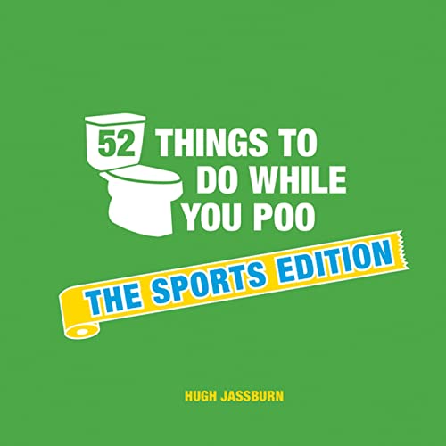 Stock image for 52 Things to Do While You Poo: The Sports Edition for sale by ThriftBooks-Atlanta