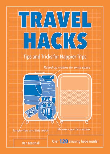 Imagen de archivo de Travel Hacks: Tips and Tricks for Happier Trips (Life Hacks) a la venta por WorldofBooks