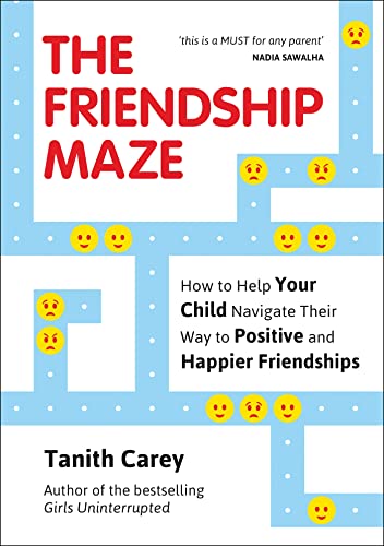 Beispielbild fr The Friendship Maze: How to Help Your Child Navigate Their Way to Positive and Happier Friendships zum Verkauf von SecondSale