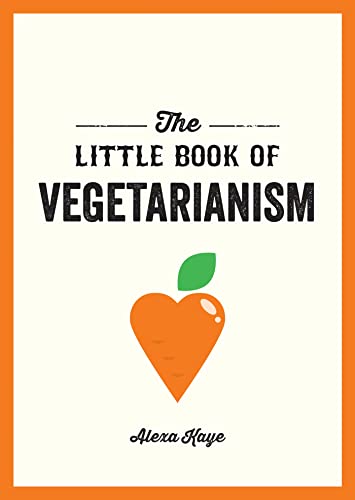 Stock image for The Little Book of Vegetarianism: The Simple, Flexible Guide to Living a Vegetarian Lifestyle for sale by WorldofBooks