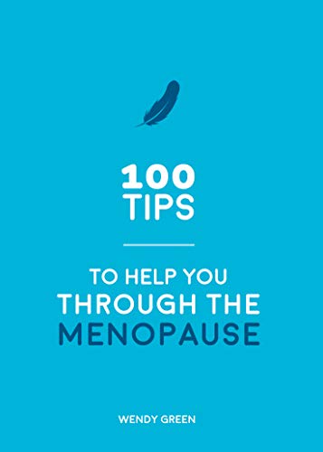 Beispielbild fr 100 Tips to Help You Through the Menopause: Practical Advice for Every Body zum Verkauf von WorldofBooks