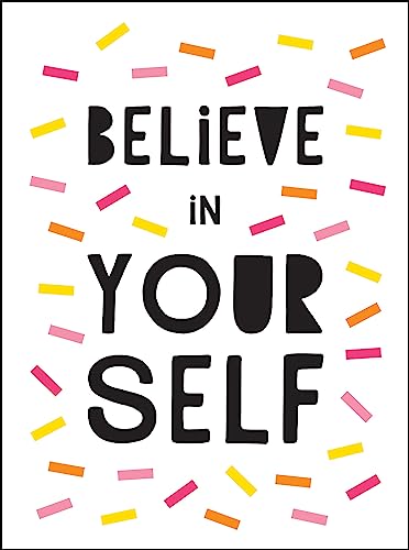 Stock image for Believe in Yourself: Uplifting quotes to help you shine for sale by PlumCircle