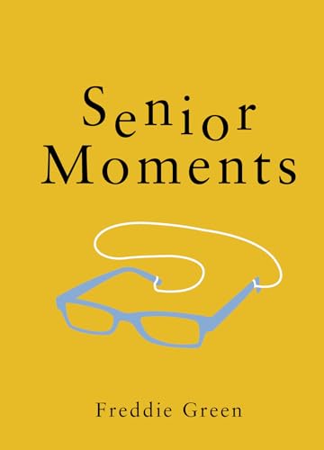 Stock image for Senior Moments for sale by Blackwell's