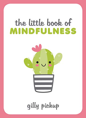 Beispielbild fr The Little Book of Mindfulness: Tips, Techniques and Quotes for a More Centred, Balanced You zum Verkauf von WorldofBooks
