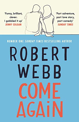 9781786890153: Come again: The debut novel from the no.1 bestselling author of How Not To Be a Boy