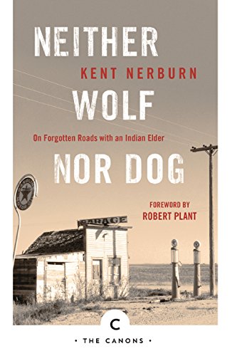 9781786890160: Neither Wolf Nor Dog: On Forgotten Roads with an Indian Elder (Canons)