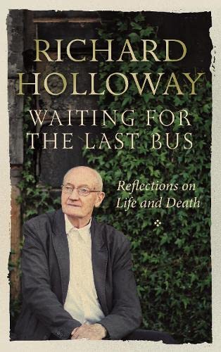 9781786890221: Waiting for the Last Bus: Reflections on Life and Death