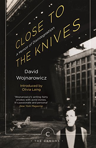 9781786890276: Close to the Knives: A Memoir of Disintegration (Canons)