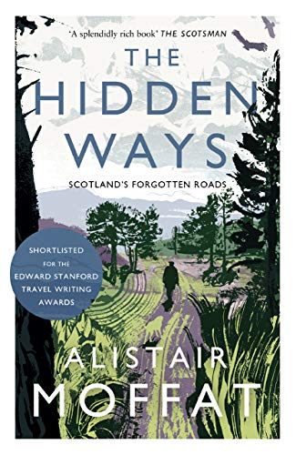 Stock image for The Hidden Ways: Scotland's Forgotten Roads for sale by Books Unplugged