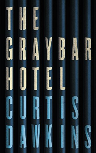 Beispielbild fr The Graybar Hotel zum Verkauf von Better World Books