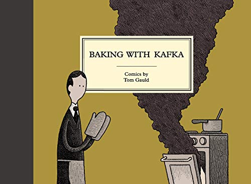 Beispielbild fr Baking with Kafka: Tom Gauld zum Verkauf von WorldofBooks