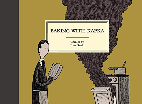 Imagen de archivo de Baking with Kafka: Tom Gauld a la venta por WorldofBooks