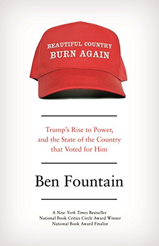 Beispielbild fr Beautiful Country Burn Again: Trump  s Rise to Power, and the State of the Country that Voted for Him zum Verkauf von WorldofBooks