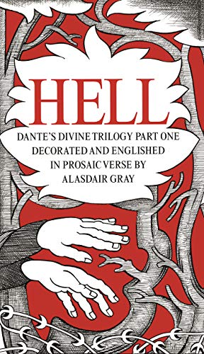 Stock image for Dante's Divine Comedy: Hell; Decorated and Englished in Prosaic Verse by Alasdair Gray for sale by Revaluation Books