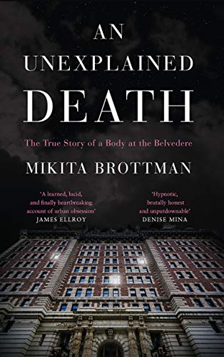 Beispielbild fr An Unexplained Death: The True Story of a Body at the Belvedere zum Verkauf von WorldofBooks
