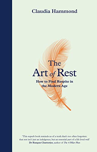 Imagen de archivo de The Art of Rest: How to Find Respite in the Modern Age a la venta por SecondSale