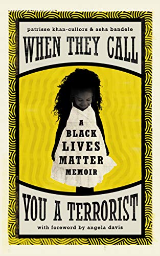 Stock image for When They Call You a Terrorist: A Black Lives Matter Memoir for sale by WorldofBooks