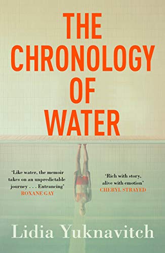 9781786893307: The Chronology Of Water: Lidia Yuknavitch
