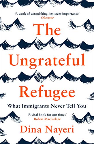Stock image for The Ungrateful Refugee: What Immigrants Never Tell You for sale by WorldofBooks