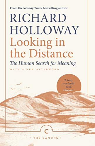 Stock image for Looking In the Distance: The Human Search for Meaning (Canons) for sale by HPB-Ruby