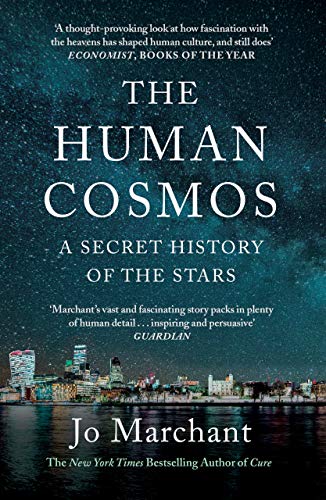 Beispielbild fr The Human Cosmos: A Secret History of the Stars zum Verkauf von WorldofBooks