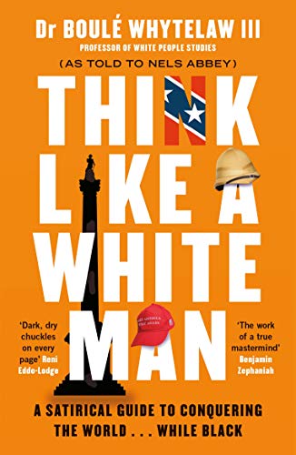 Imagen de archivo de Think Like a White Man: Conquering the World . . . While Black a la venta por Zoom Books Company