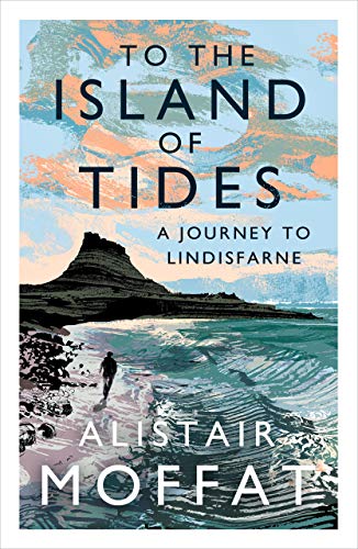 9781786896346: TO THE ISLAND OF TIDES: A Journey to Lindisfarne
