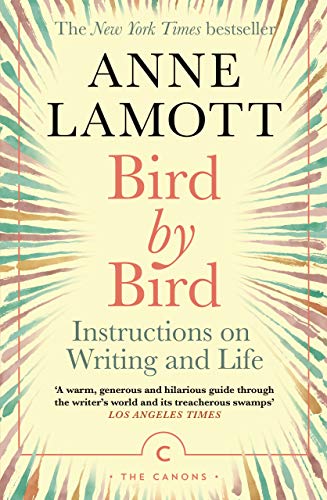 9781786898555: Bird by Bird: Instructions on Writing and Life (Canons)