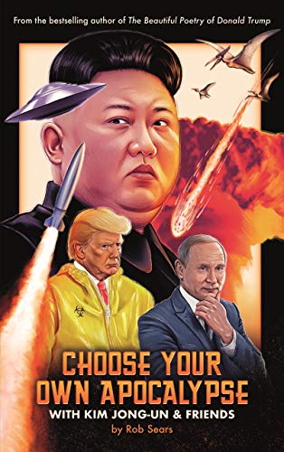 Stock image for Choose Your Own Apocalypse with Kim Jong-Un & Friends for sale by ThriftBooks-Dallas