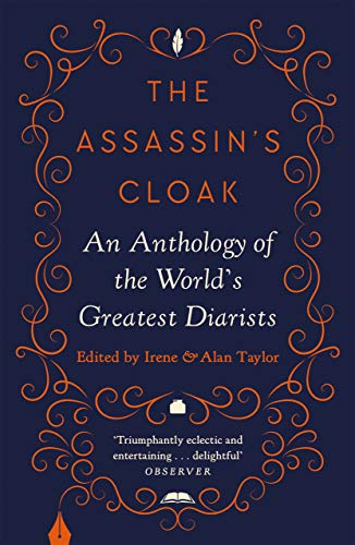 Stock image for The Assassin's Cloak: An Anthology of the World's Greatest Diarists for sale by WorldofBooks