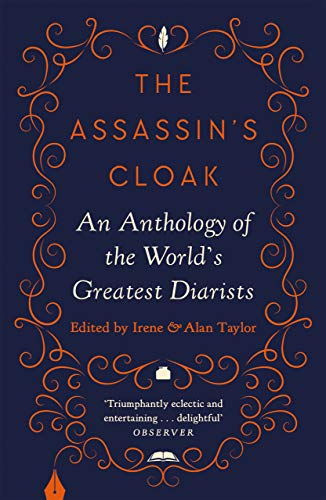 Stock image for The Assassin's Cloak: An Anthology of the World's Greatest Diarists for sale by A Cappella Books, Inc.