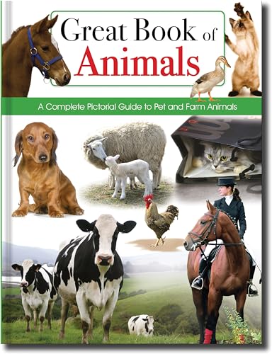 Imagen de archivo de GREAT BOOK OF ANIMALS - A COMPLETE PICTORIAL GUIDE TO PET AND FARM ANIMALS a la venta por GF Books, Inc.