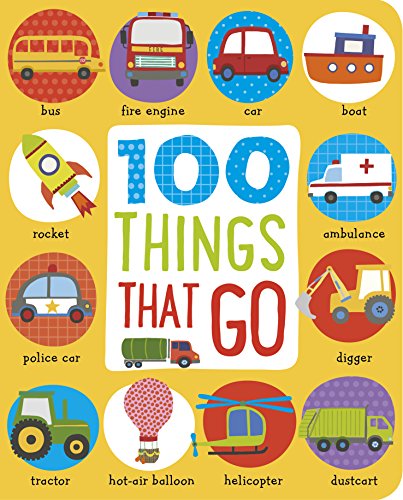 Beispielbild fr First 100 Things That Go zum Verkauf von WorldofBooks